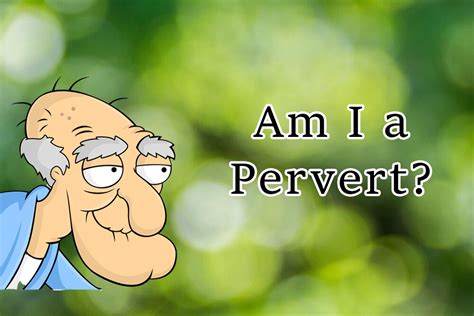 that pervert